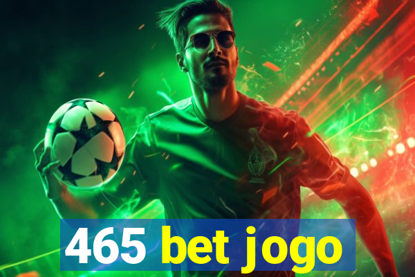 465 bet jogo